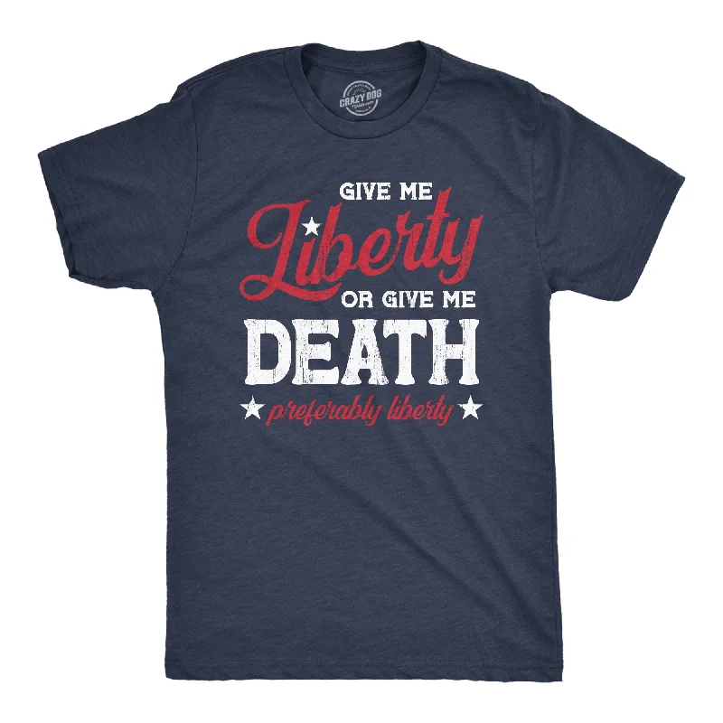 Men's moisture - wicking athletic t - shirts for intense workoutsGive Me Liberty Or Give Me Death Men's T Shirt Men's moisture - wicking athletic t - shirts for intense workoutsGive Me Liberty Or Give Me Death Men's T Shirt