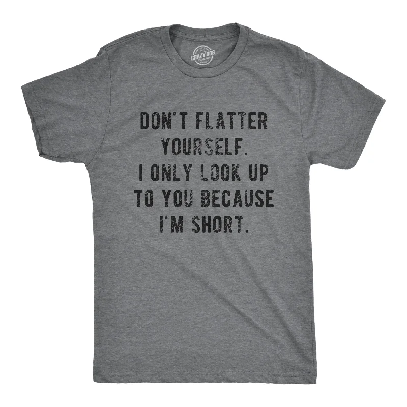 Men's plus - size pocket t - shirts with a classic lookI Only Look Up To You Because I'm Short Men's T Shirt Men's plus - size pocket t - shirts with a classic lookI Only Look Up To You Because I'm Short Men's T Shirt